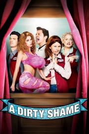 A Dirty Shame filmas