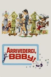 Arrivederci, Baby! filmas