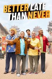 Better Late Than Never filmas