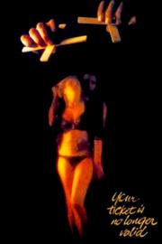 Your Ticket Is No Longer Valid filmas