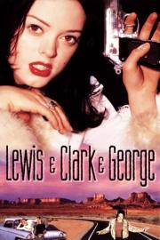 Lewis & Clark & George filmas