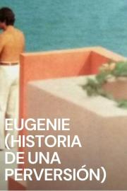 Eugenie (Historia de una perversión) filmas