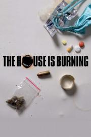 The House Is Burning filmas