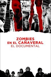 Zombies in the Sugar Cane Field: The Documentary filmas