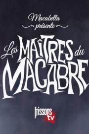 Macabella présente Les maîtres du macabre filmas