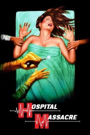 Hospital Massacre filmas