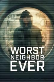 Worst Neighbor Ever filmas