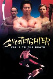 Shootfighter: Fight to the Death filmas