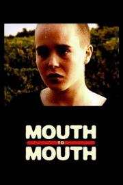 Mouth to Mouth filmas