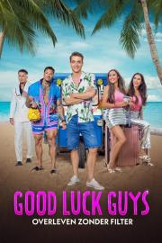 Good Luck Guys: Overleven Zonder Filter filmas