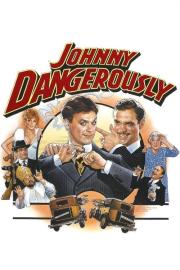 Johnny Dangerously filmas