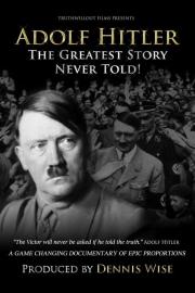Adolf Hitler: The Greatest Story Never Told! filmas