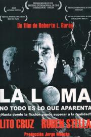 La Loma: no todo es lo que aparenta filmas