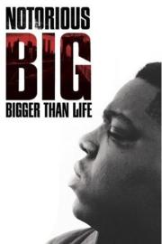 Notorious B.I.G.: Bigger Than Life filmas