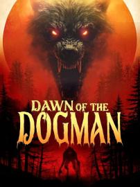 Dawn of the Dogman filmas