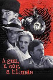 A Gun, a Car, a Blonde filmas