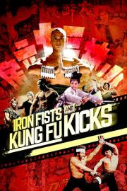 Iron Fists and Kung Fu Kicks filmas