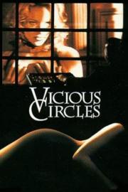 Vicious Circles filmas