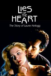Lies of the Heart: The Story of Laurie Kellogg filmas