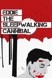 Eddie: The Sleepwalking Cannibal filmas