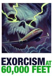 Exorcism at 60,000 Feet filmas