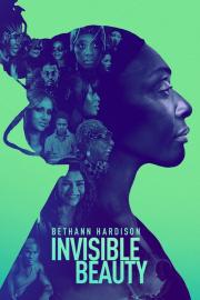 Invisible Beauty filmas