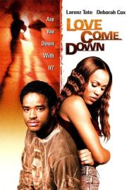 Love Come Down filmas
