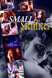 Small Sacrifices filmas