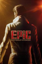 EPiC: Elvis Presley in Concert filmas
