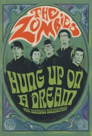 Hung Up on a Dream: The Zombies Documentary filmas