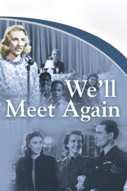 We'll Meet Again filmas