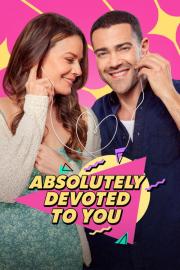 Absolutely Devoted to You filmas
