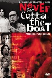 Never Get Outta The Boat filmas
