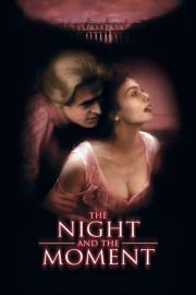 The Night and the Moment filmas