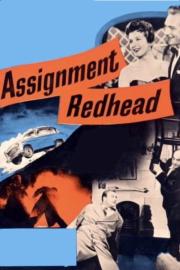 Assignment Redhead filmas