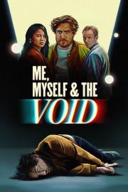 Me, Myself & the Void filmas
