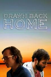 Drawn Back Home filmas