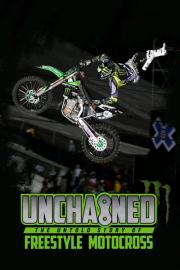 Unchained: The Untold Story of Freestyle Motocross filmas