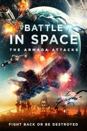 Battle in Space: The Armada Attacks filmas