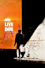 To Live and Die in L.A. filmas