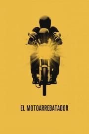 El motoarrebatador filmas