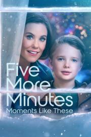 Five More Minutes: Moments Like These filmas