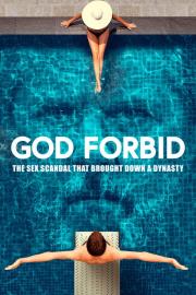 God Forbid: The Sex Scandal That Brought Down a Dynasty filmas