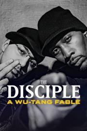 The Disciple: A Wu-Tang Fable filmas