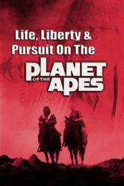Life, Liberty and Pursuit on the Planet of the Apes filmas