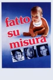 Fatto su misura filmas