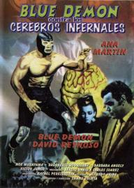 Blue Demon vs. the Infernal Brains filmas