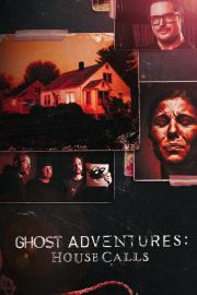 Ghost Adventures: House Calls filmas