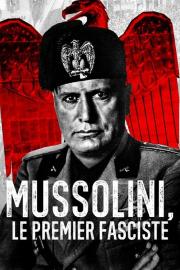 Mussolini, le premier fasciste filmas
