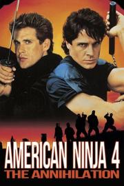 American Ninja 4: The Annihilation filmas